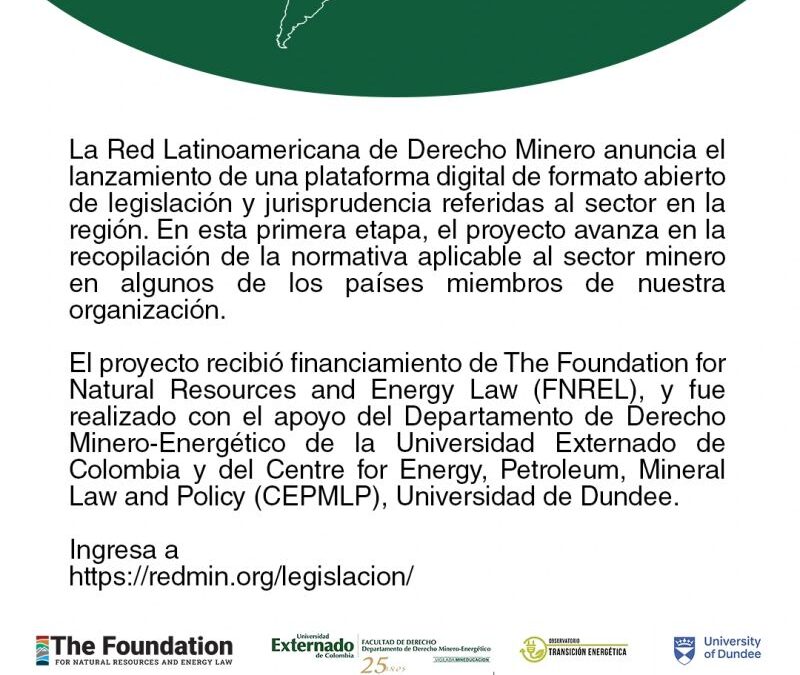 LANZAMIENTO DE NUEVA PLATAFORMA DIGITAL DE LEGISLACIÓN Y JURISPRUDENCIA EN TEMAS MINEROS LATINOAMERICANOS